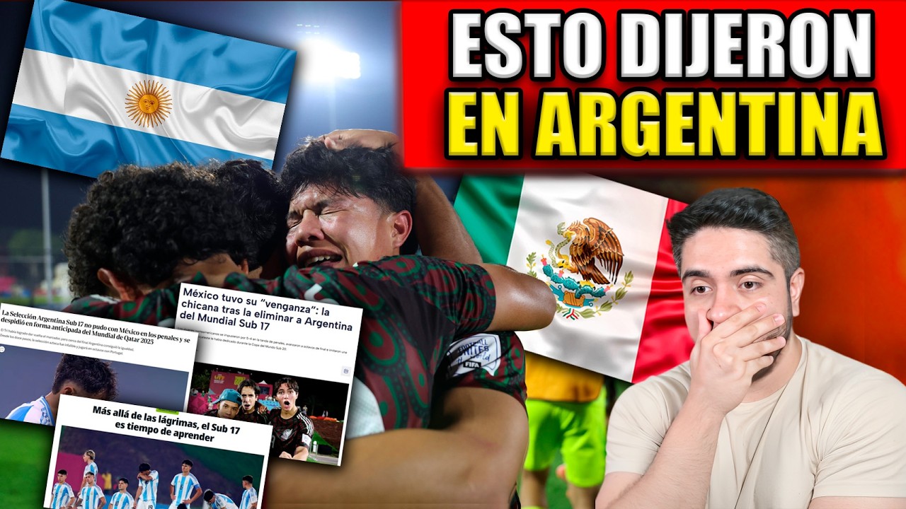 🔥 ASÍ REACCIONARON en ARGENTINA después de QUEDAR ELIMINADOS por MÉXICO en el MUNDIAL SUB 17
