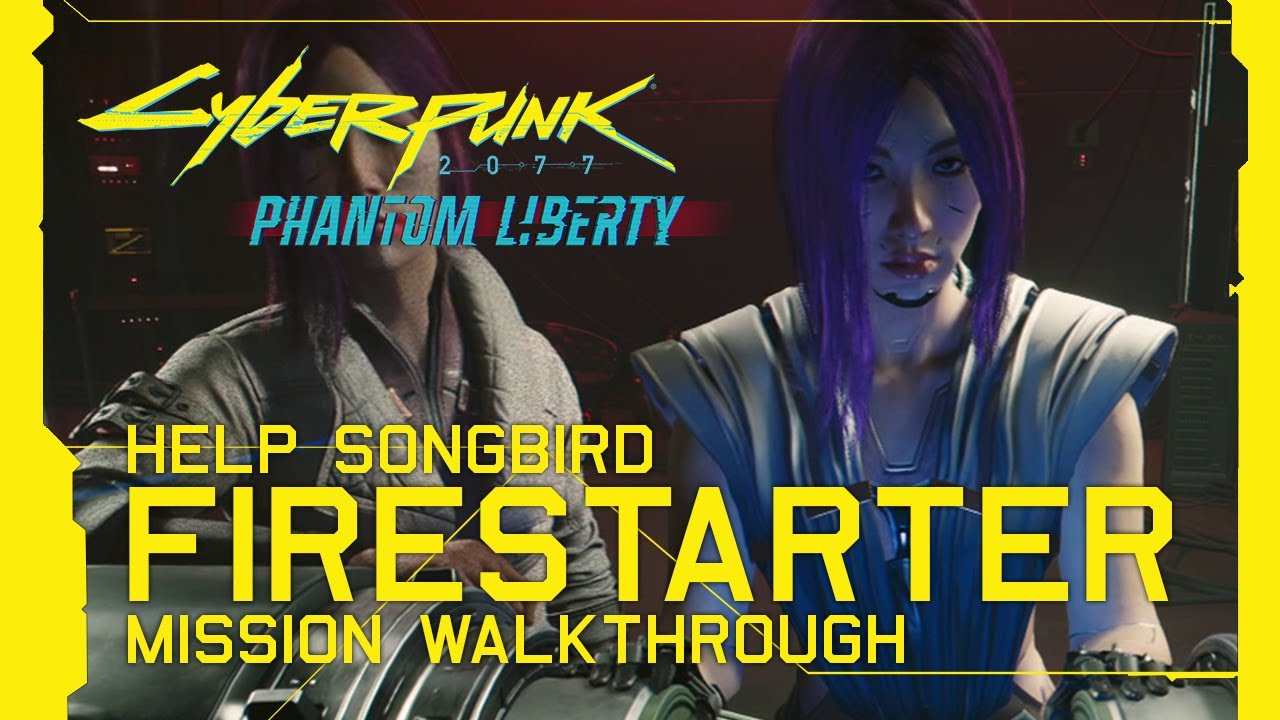 Cyberpunk 2077: Phantom Liberty &mdash; Прохождение миссии Firestarter (Помощь Songbird) [Обновление 2.0]
