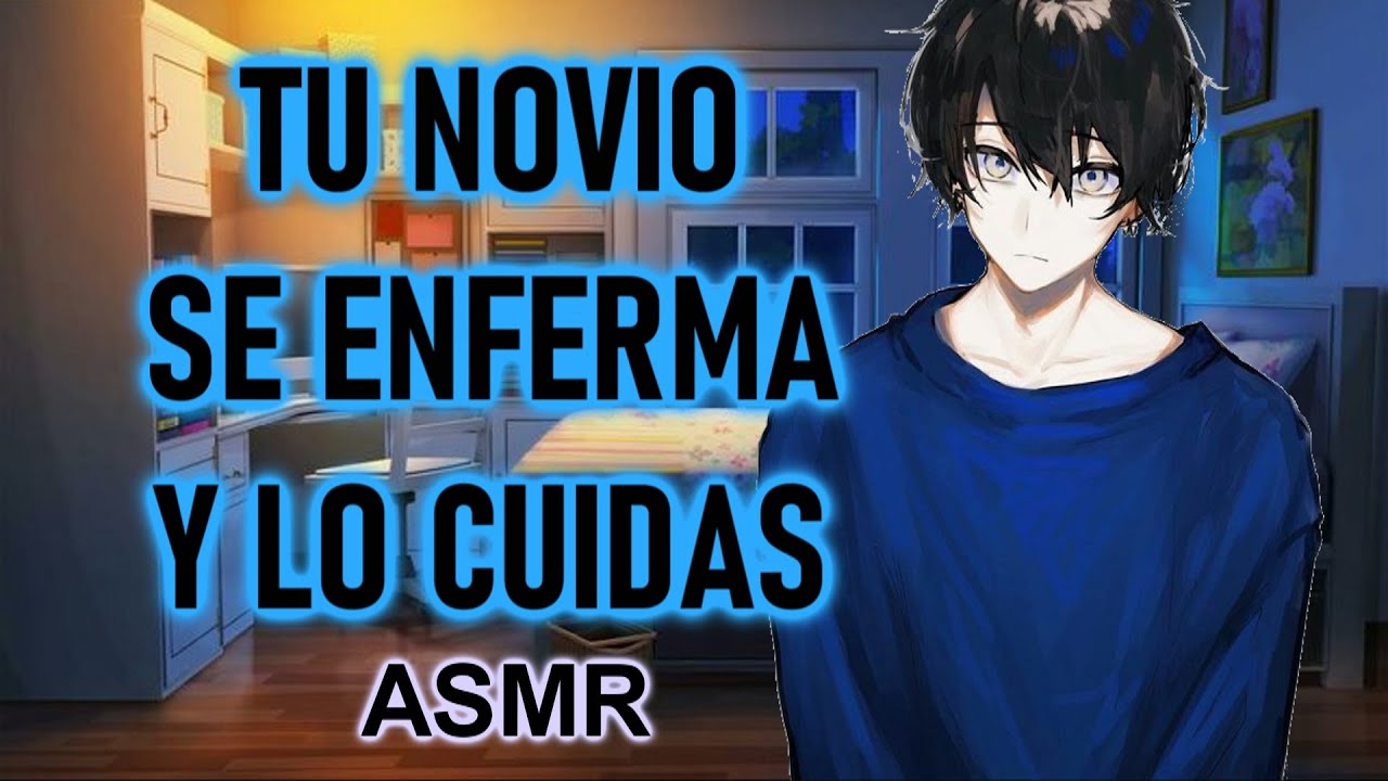 #roleplay Tu novio se enferma y lo cuidas /ASMR ROLEPLAY/