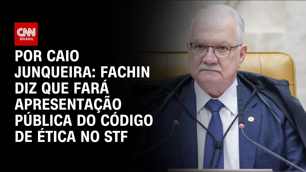 Fachin diz que fará apresentação pública do código de ética no STF | BASTIDORES CNN
