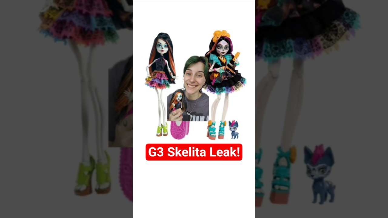 Wow what an upgrade! 🤩#skelita #g3skelita #leak #mhnews #monsterhigh