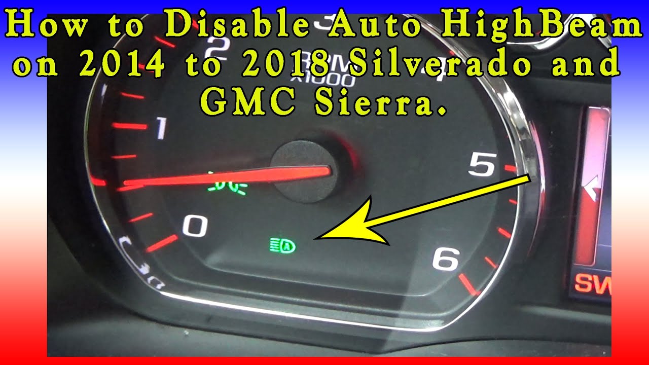 How to Disable the Auto Highbeams on 2014 to 2018 Silverado and Sierra.