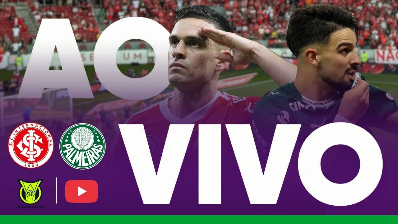 INTERNACIONAL X PALMEIRAS JOGO AO VIVO NO BRASILEIRÃO 2026 - JOGO DO INTER - JOGO DO PALMEIRAS