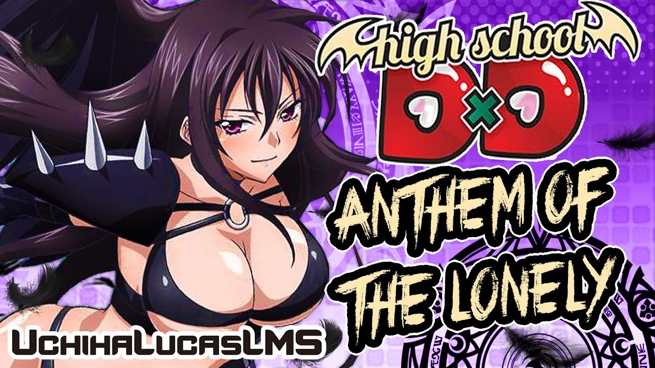 High School DxD - Raynare AMV 「Anthem of the Lonely 」