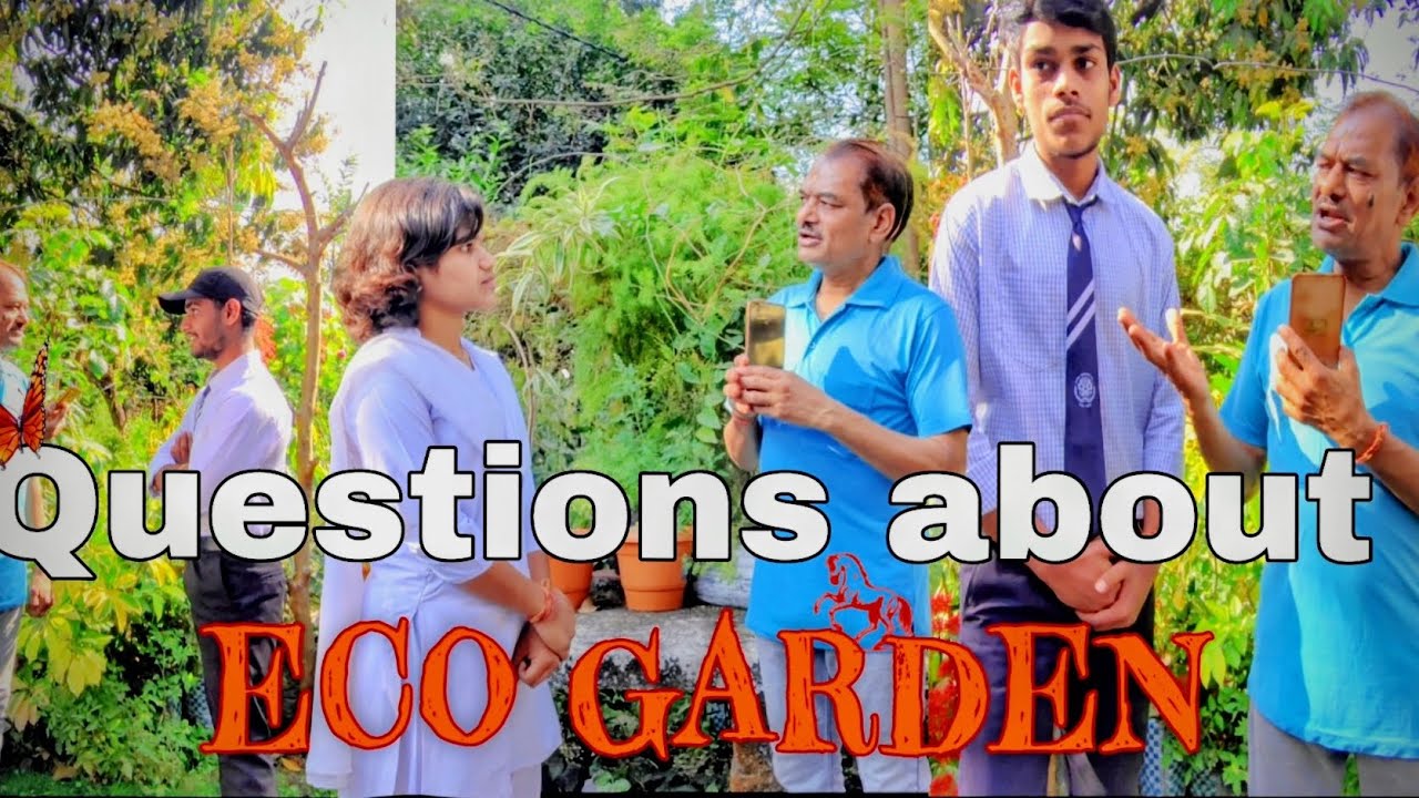 Part 5 question about Eco Garden by visitors 