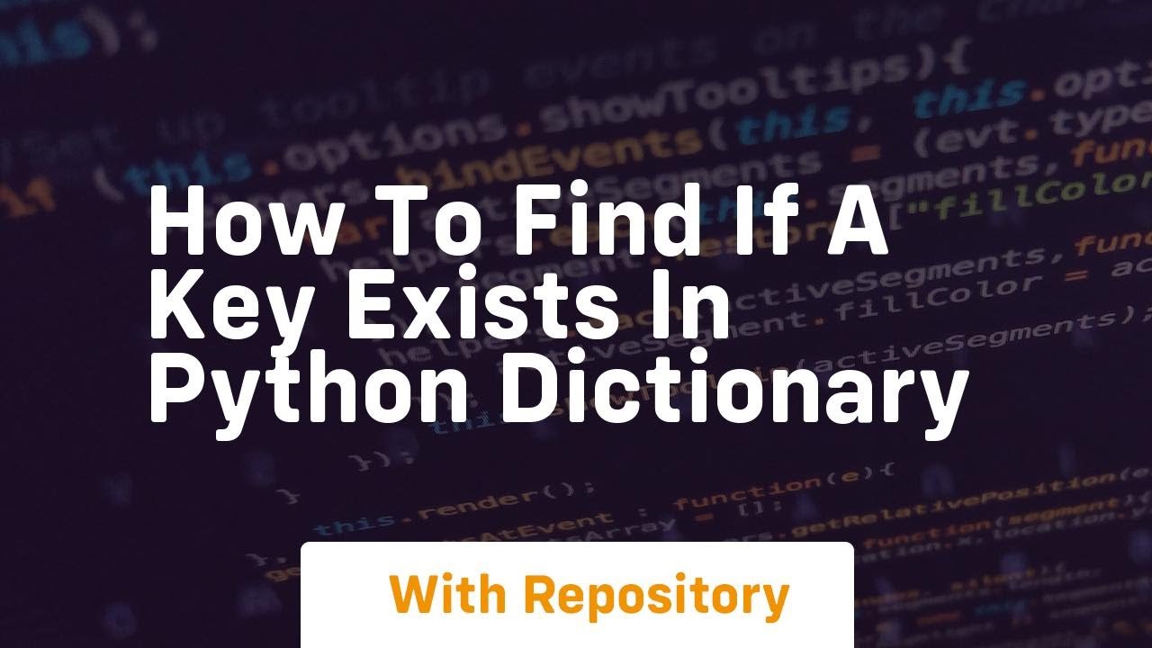 how to find if a key exists in python dictionary