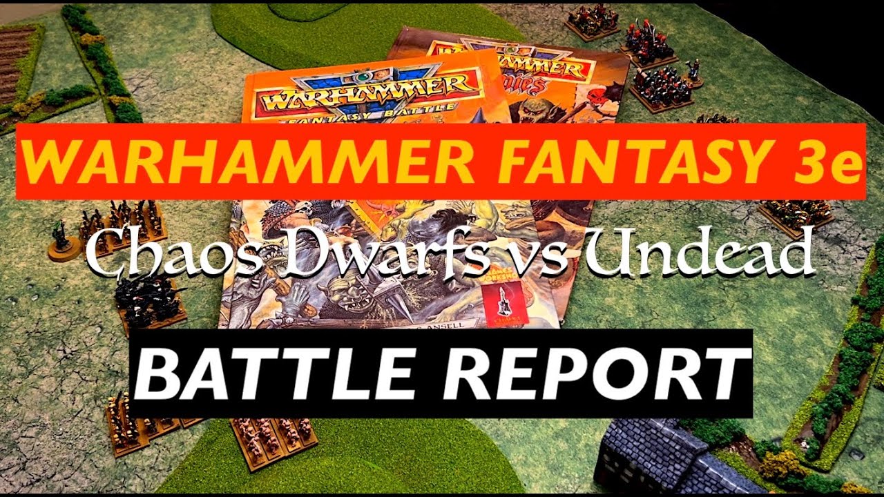Warhammer Fantasy Battle 3rd Edition: Battle Report Undead vs Chaos Dwarfs (Oldhammer)