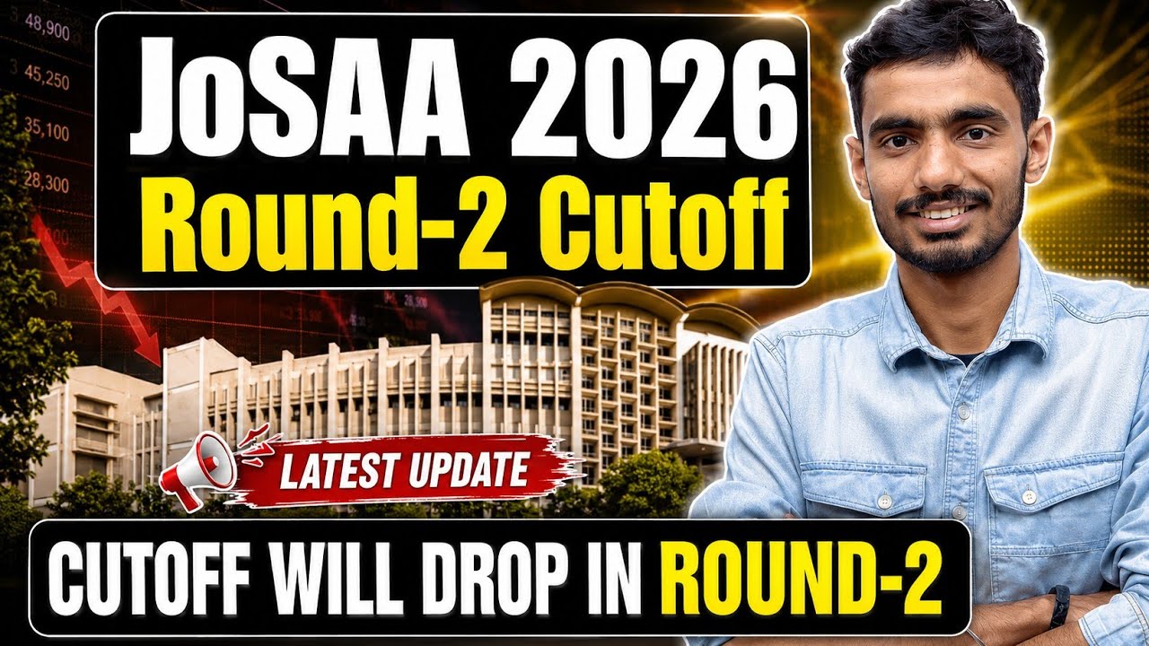 JoSAA 2026 Round 2 Cutoff🔥 Cutoff Increase ya Drop |Round 2 Expected Cutoff | JoSAA Counselling 2026
