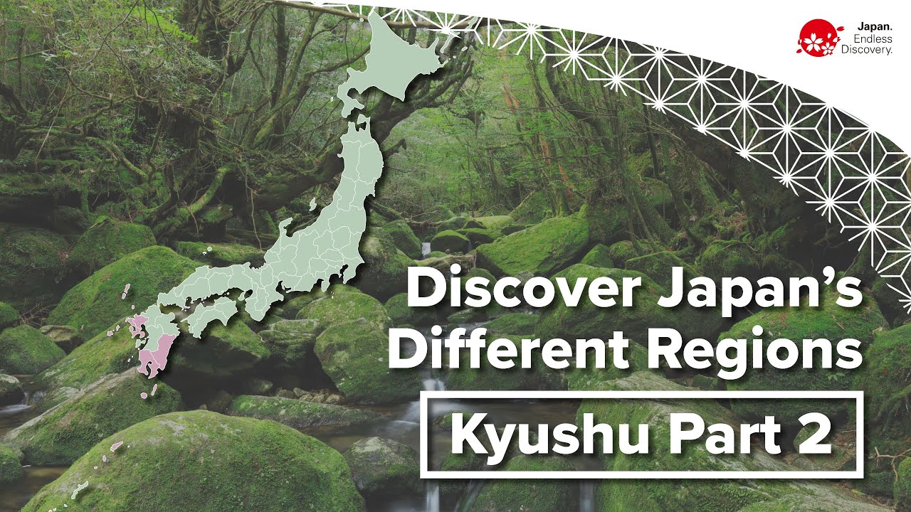 Discover Japan&rsquo;s Different Regions | Kyushu Part 2