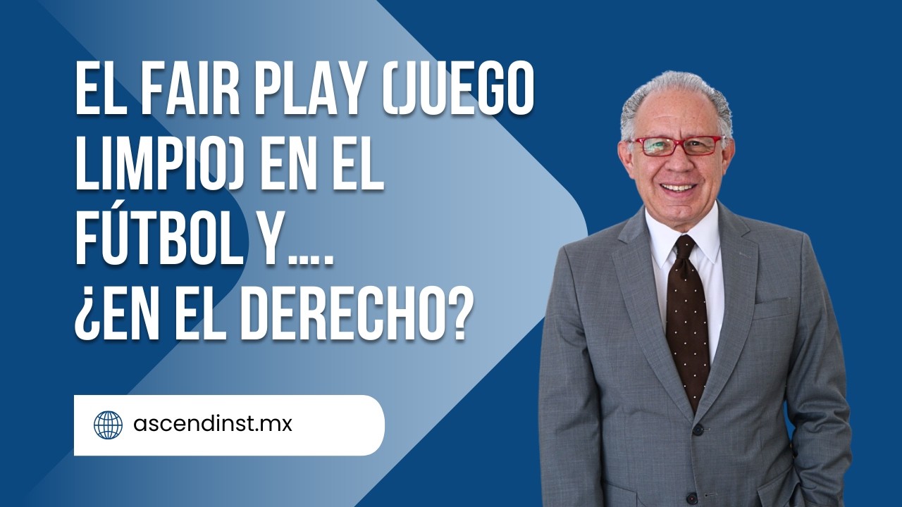 El Fair Play (juego limpio) en el fútbol y…. ¿En el derecho?