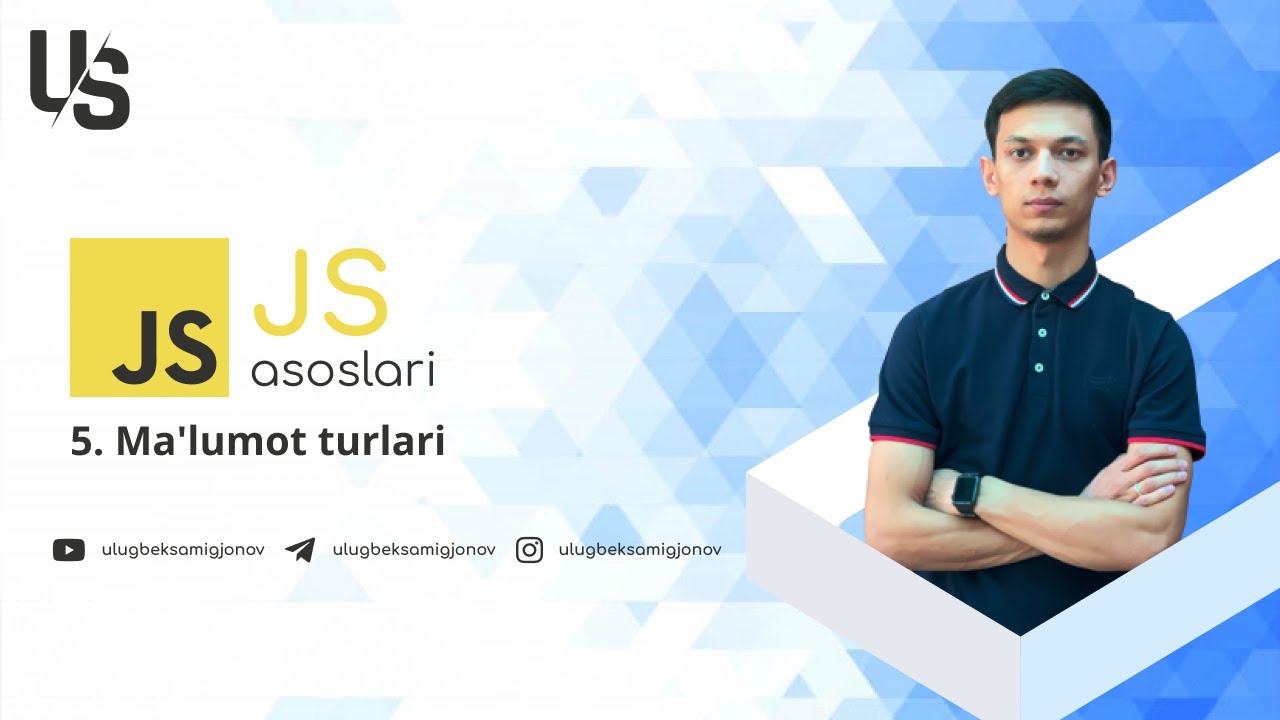 Javascript asoslari | 5. Ma'lumot turlari