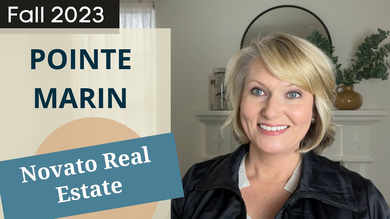 Pointe Marin Novato Real Estate Update | Fall 2023