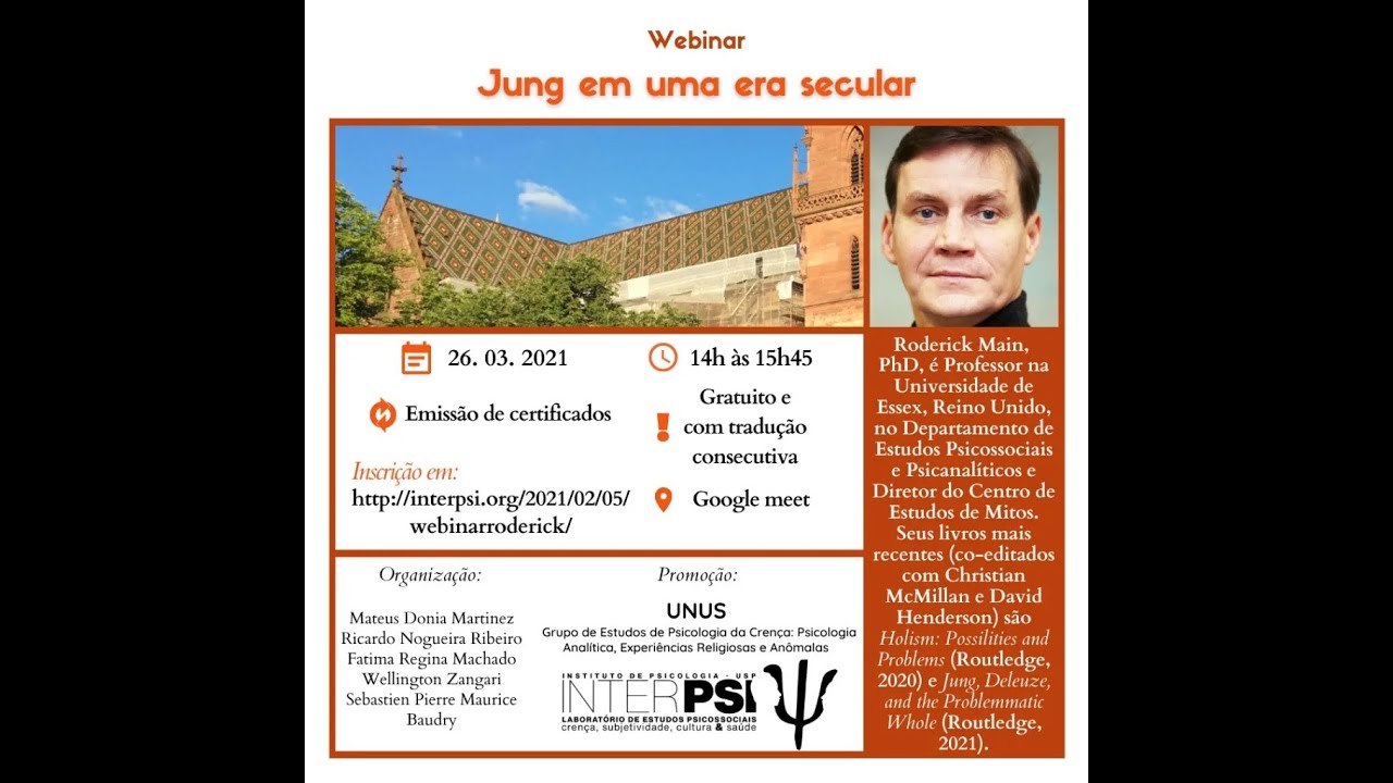 Webinar do UNUS &ldquo;Jung em uma era secular&rdquo;, com Roderick Main, PhD., realizado em 26/03/21.