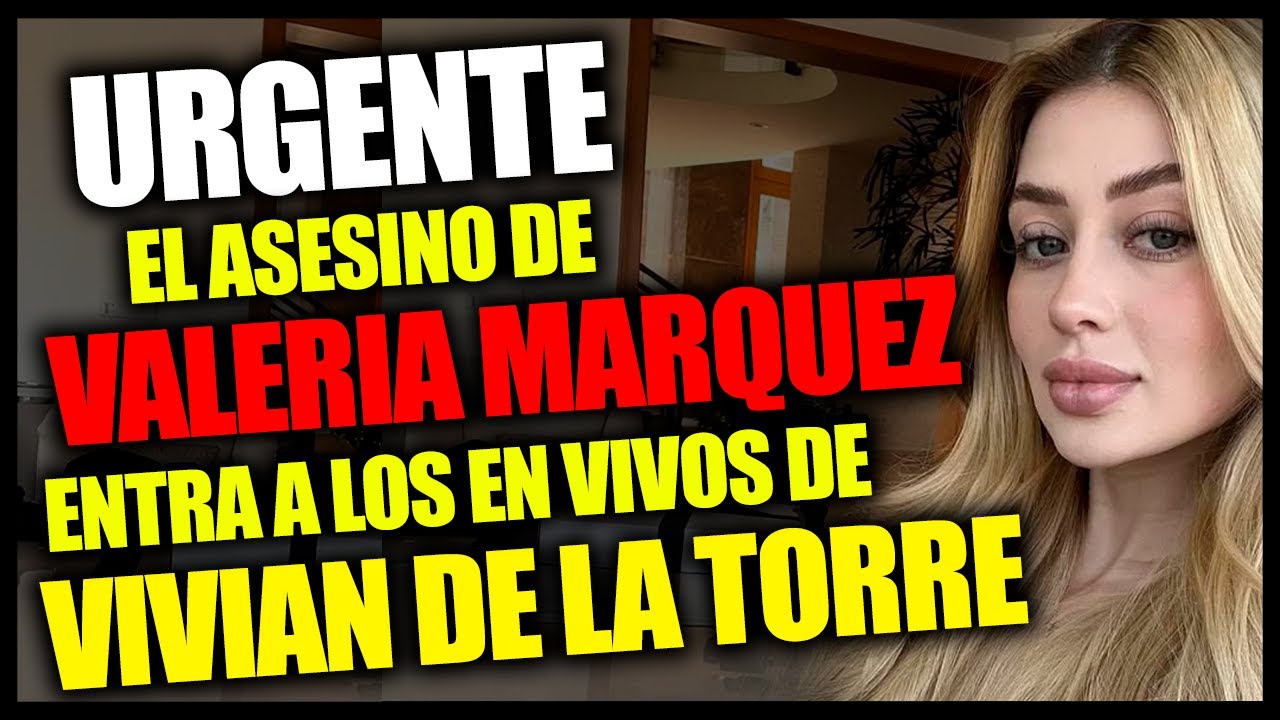 El asesino de Valeria M&aacute;rquez entra a los en vivos de Vivian de la Torre