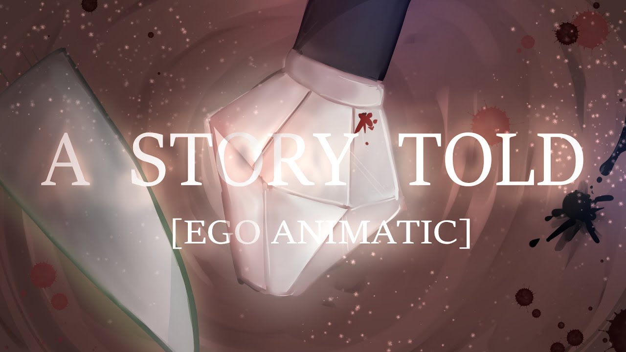 A Story Told | EGO Animatic