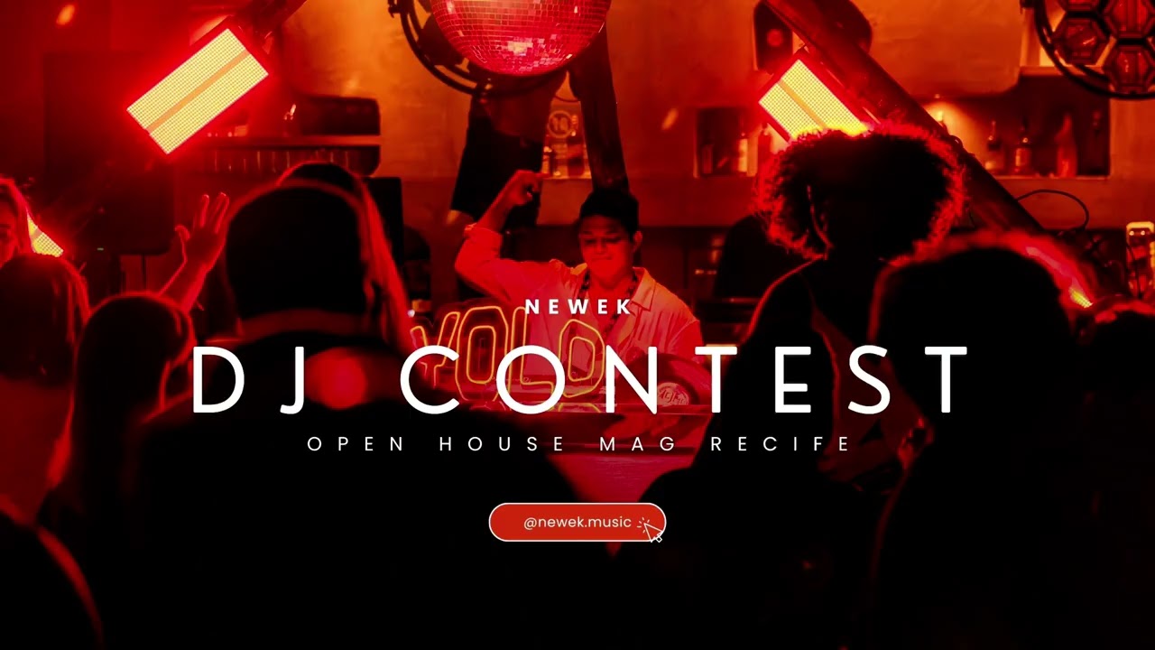 NEWEK - OPEN HOUSE MAG RECIFE ( DJ CONTEST )