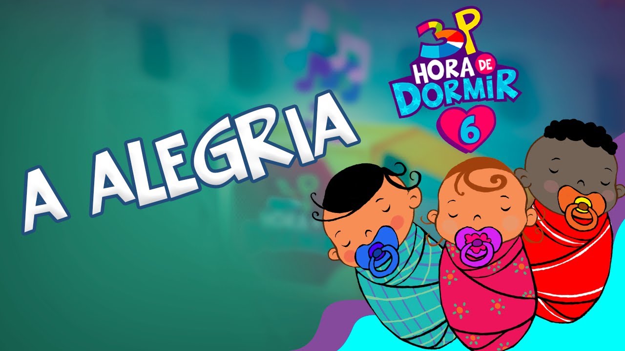 A Alegria - 3 Palavrinhas - Hora de Dormir Volume 6