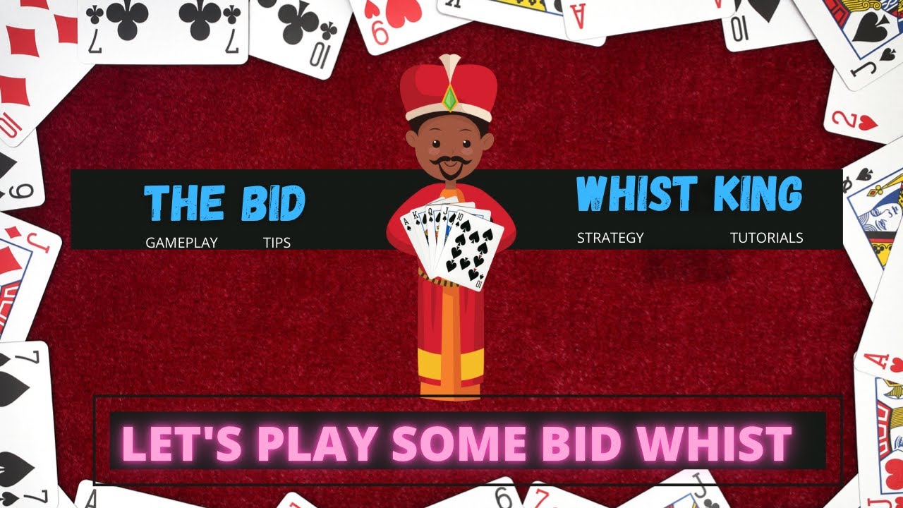 LETS PLAY SOME BID WHIST TOGETHER!