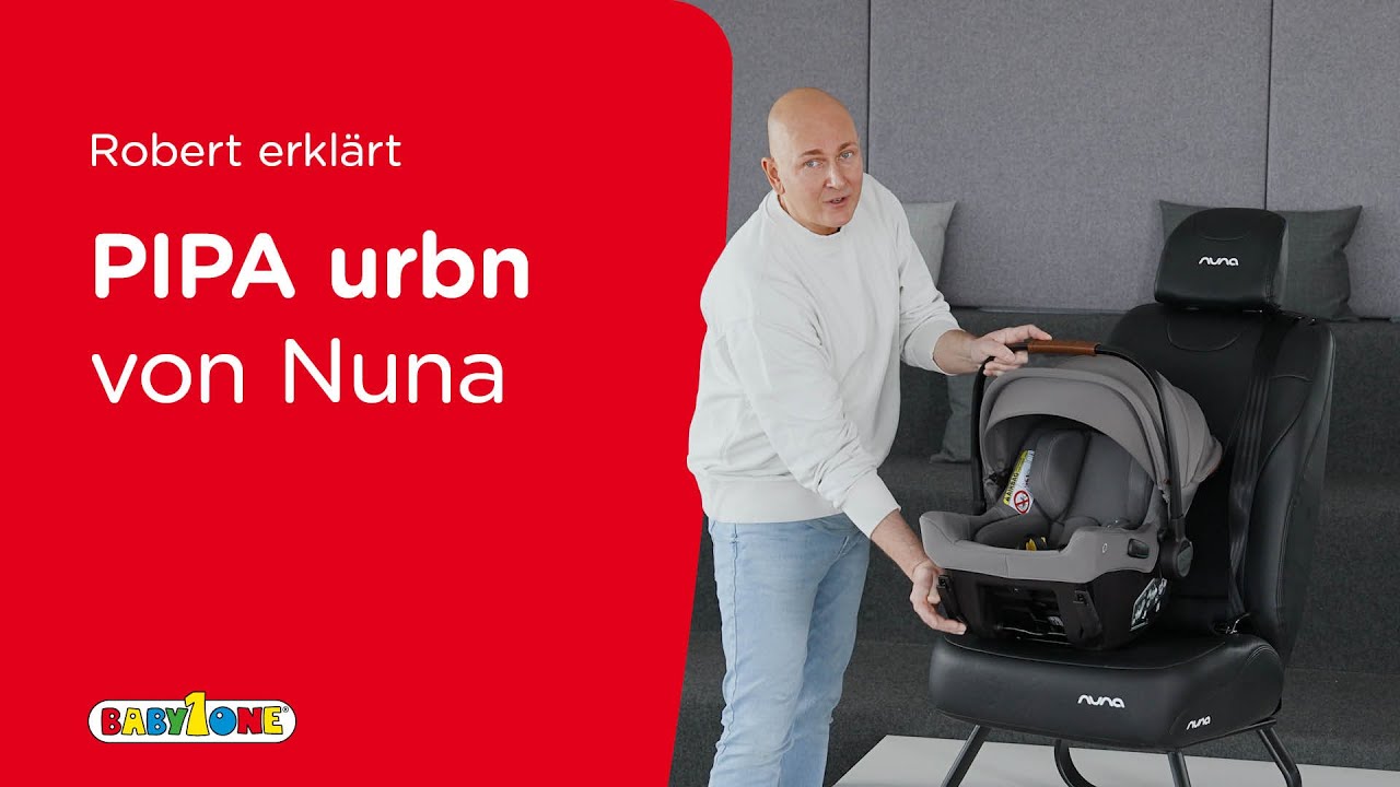Robert erklärt: Babyschale PIPA urbn von Nuna