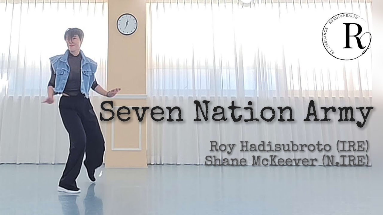 Seven Nation Army Linedance/96c 2w/고급라인댄스/Roy Hadisubroto (IRE) & Shane McKeever (N.IRE) 