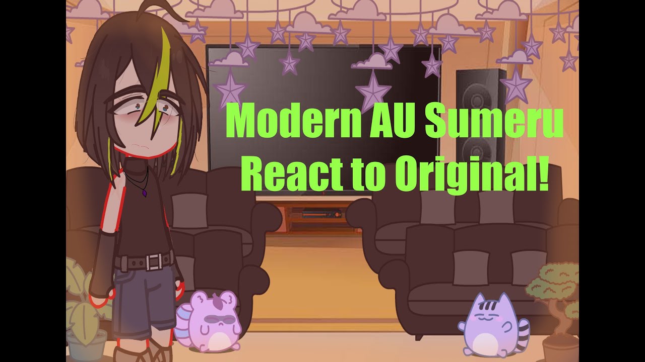Sumeru Modern AU React to Original! |Genshin Impact| {Male Traveler} [Implied Cynari and Kavetham]