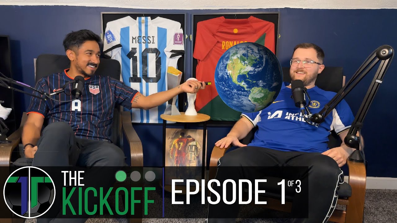 The Kickoff - Episode 1: History of Soccer Around the Globe