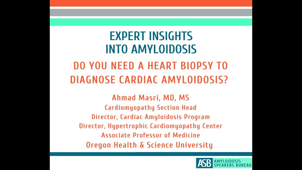 Expert Insights Into Amyloidosis: Do You Need a Heart Biopsy to Diagnose Cardiac Amyloidosis?