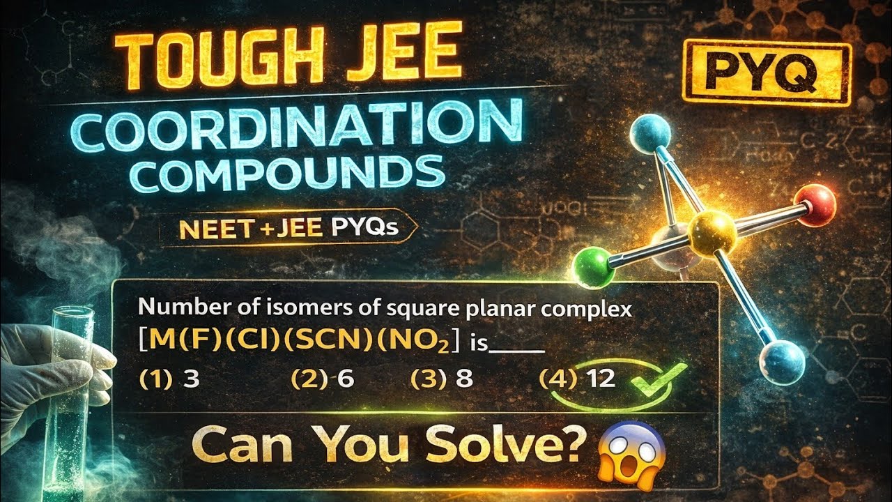 Excellent  PYQ jee and neet models of coordination compounds with perfect tricks and shortcuts 