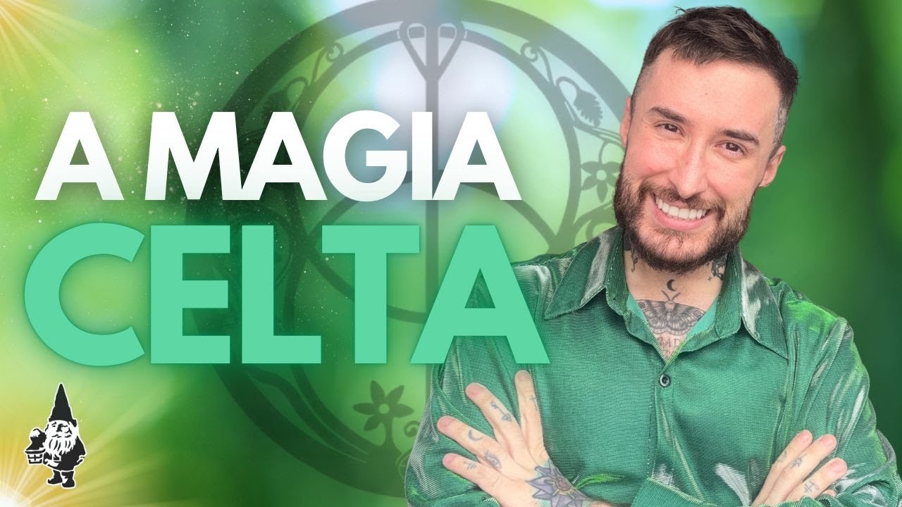 Magia Celta - Encantos, Ritos e a Sabedoria Ancestral