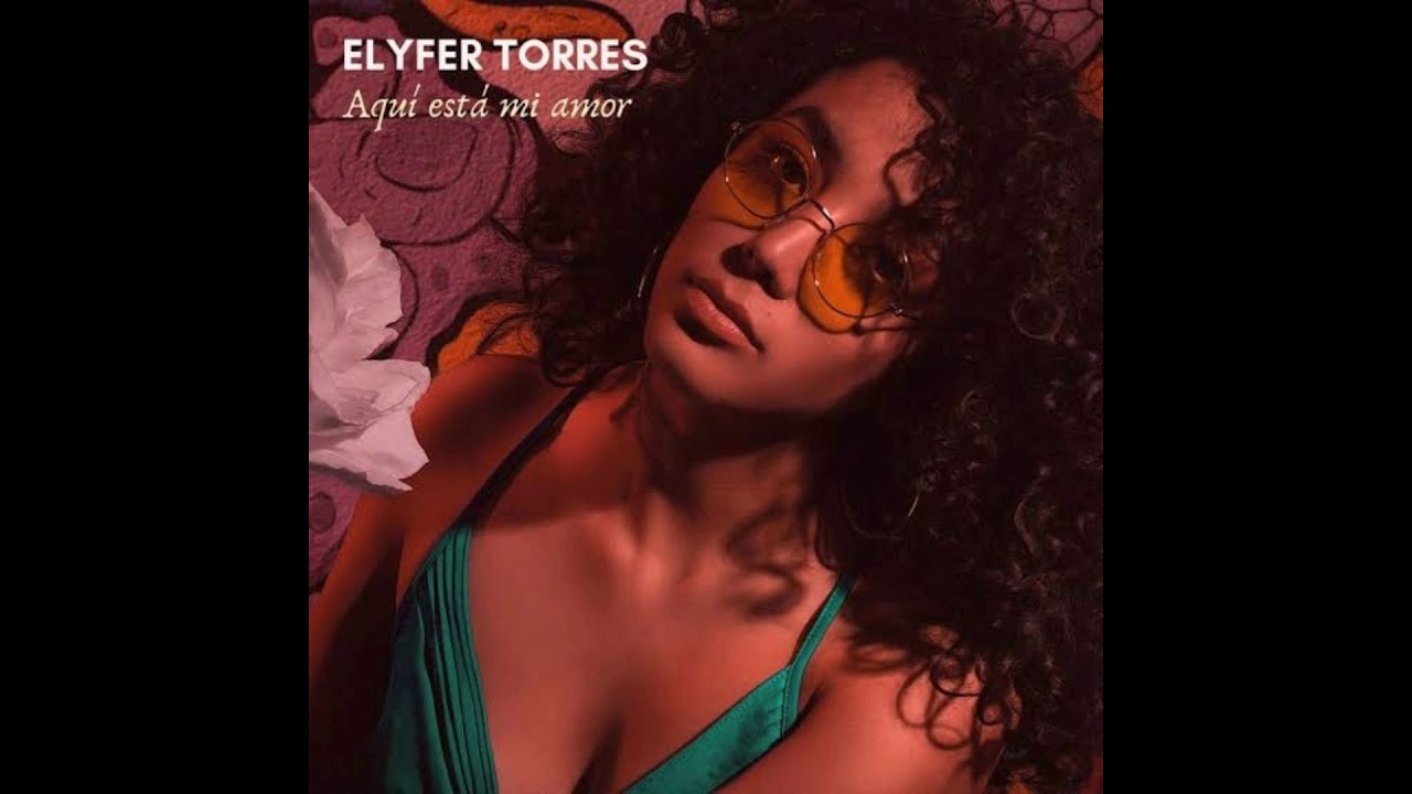 Elyfer Torres - Aqui Está Mi Amor (Áudio Oficial)