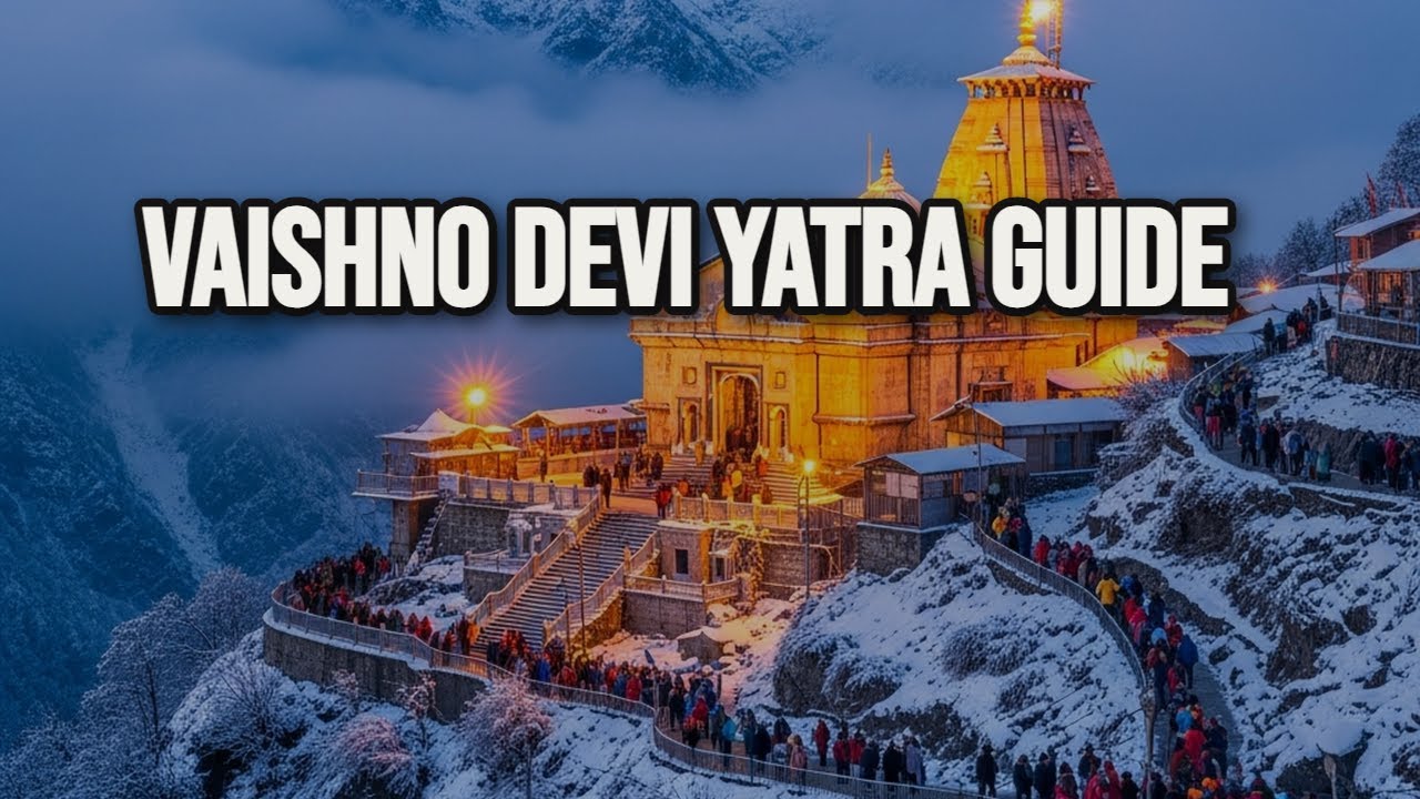 Vaishno Devi Temple Complete Guide | History, Yatra Route, Darshan & Travel Tips