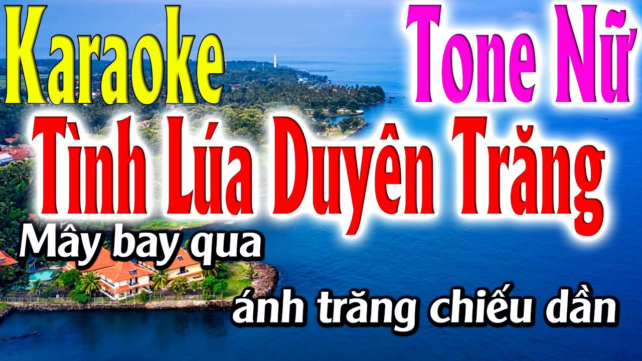 Tình Lúa Duyên Trăng Karaoke Tone Nữ Karaoke Lâm Beat - Beat Mới