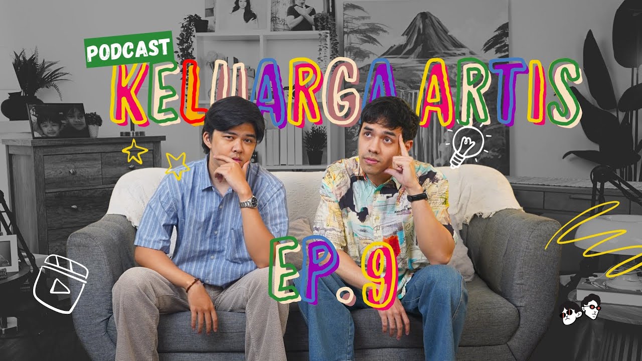 Podcast Keluarga Artis Ep. 9 – Andai Kami Menjadi Artis