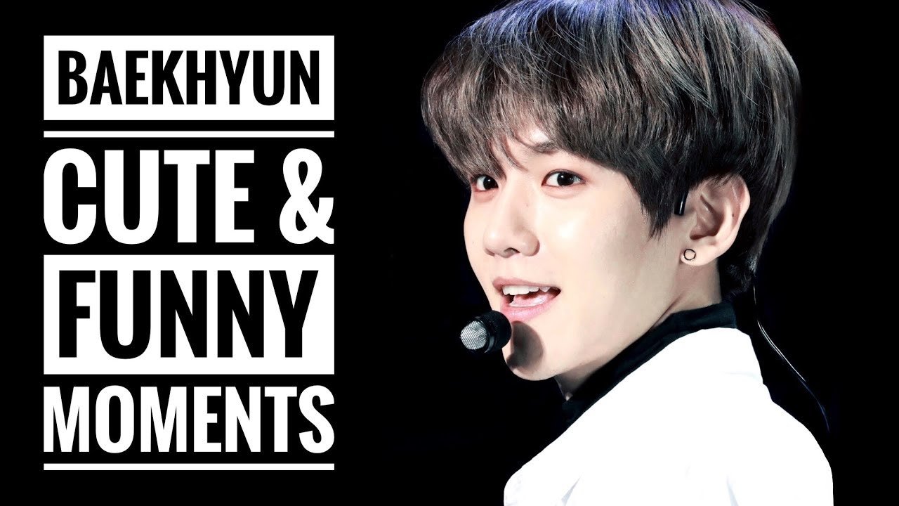 EXO Baekhyun Funny & Cute Moments