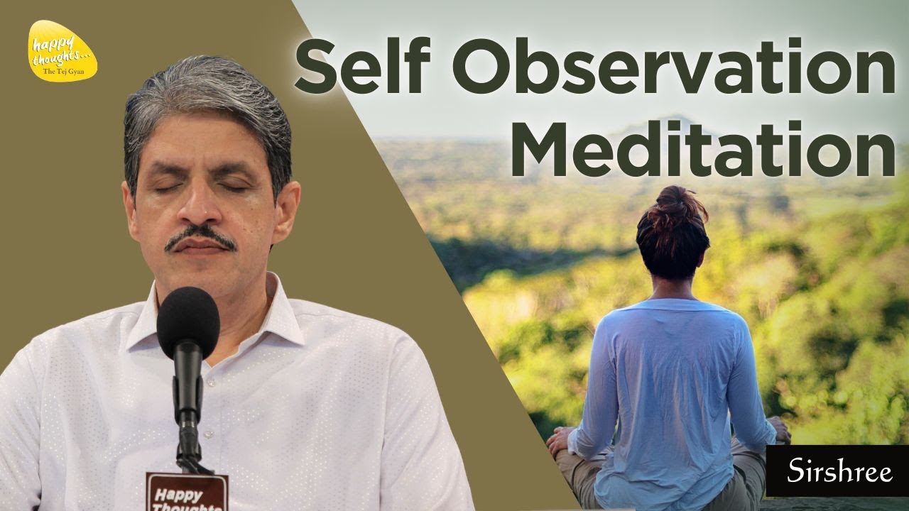 Self Observation Meditation | Sirshree