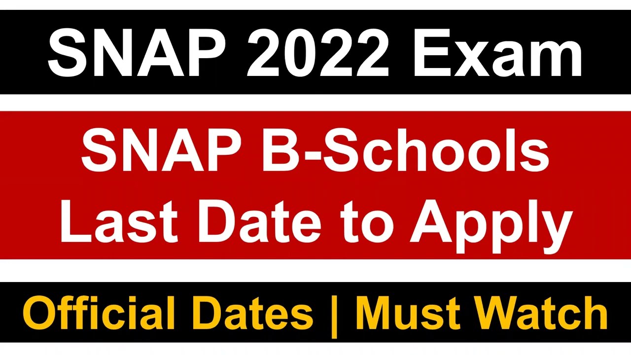 SNAP 2022 Exam: Last Date of Application Forms ||  SNAP B-Schools || Official Date