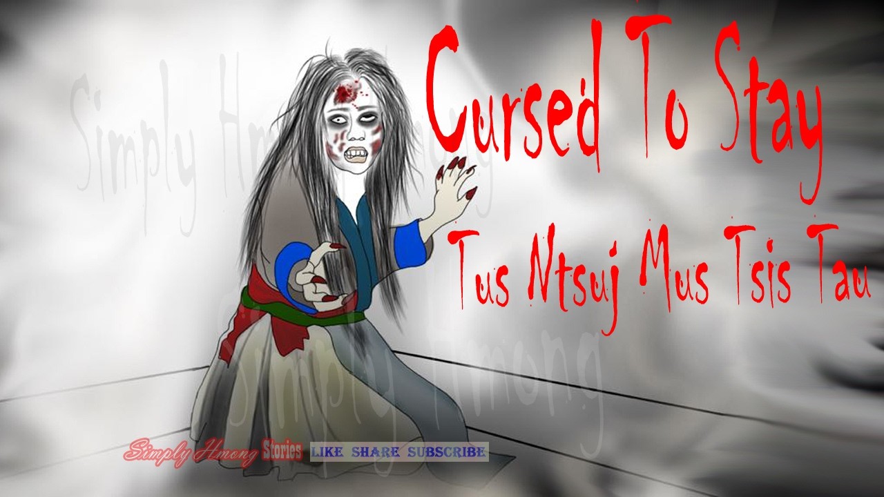Cursed To Stay | Tus Ntsuj Mus Tsis Taus - Hmong Haunted House Story 3/12/2026