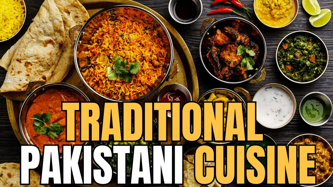 Explore Traditional Pakistani Cuisine