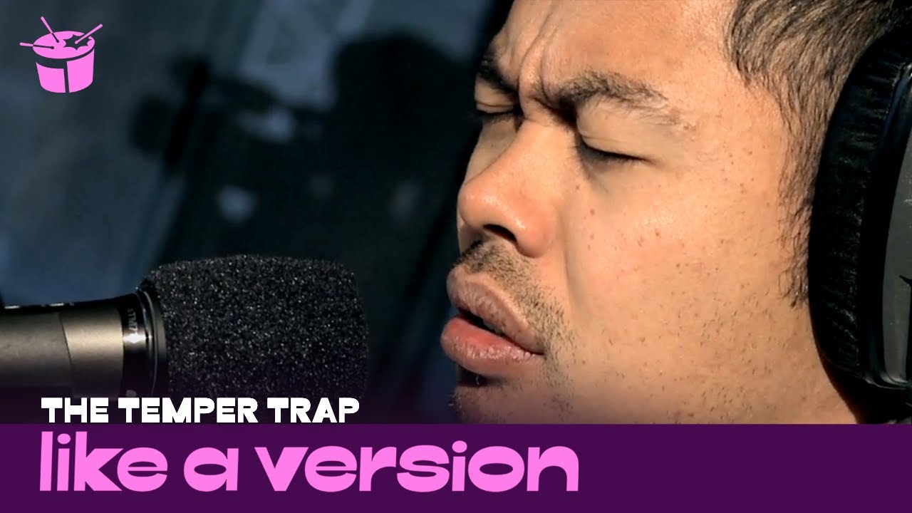 The Temper Trap - 'Trembling Hands' (live for Like A Version)