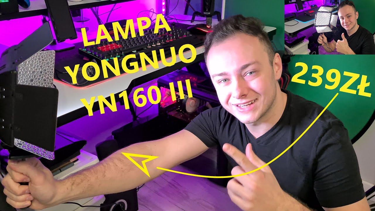 Lampa do nagrań dla każdego! Streamowanie dla początkujących. Yongnuo YN160 III za 239 zł.