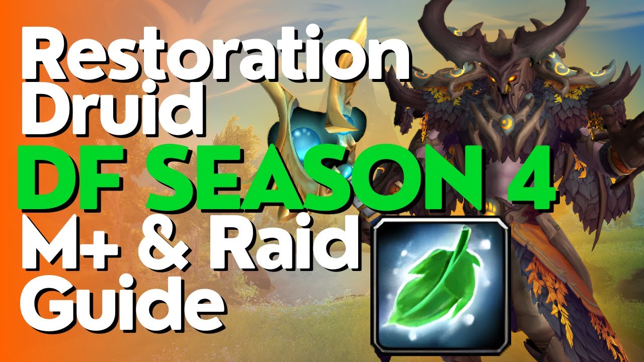 Restoration Druid Season 4 Beginner Guide for Raid & M+ | Dragonflight 10.2.6