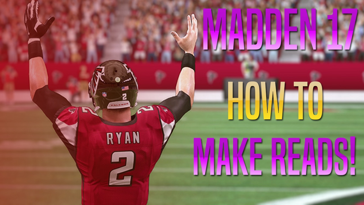 2017 Madden Pro Passing Guide - How To Make Reads!