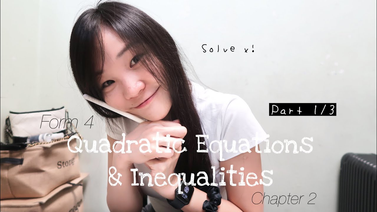 【中文】ADD MATHS | Form 4 Chapter 2.1: Quadratic Equations & Inequalities (Part 1/3) KSSM