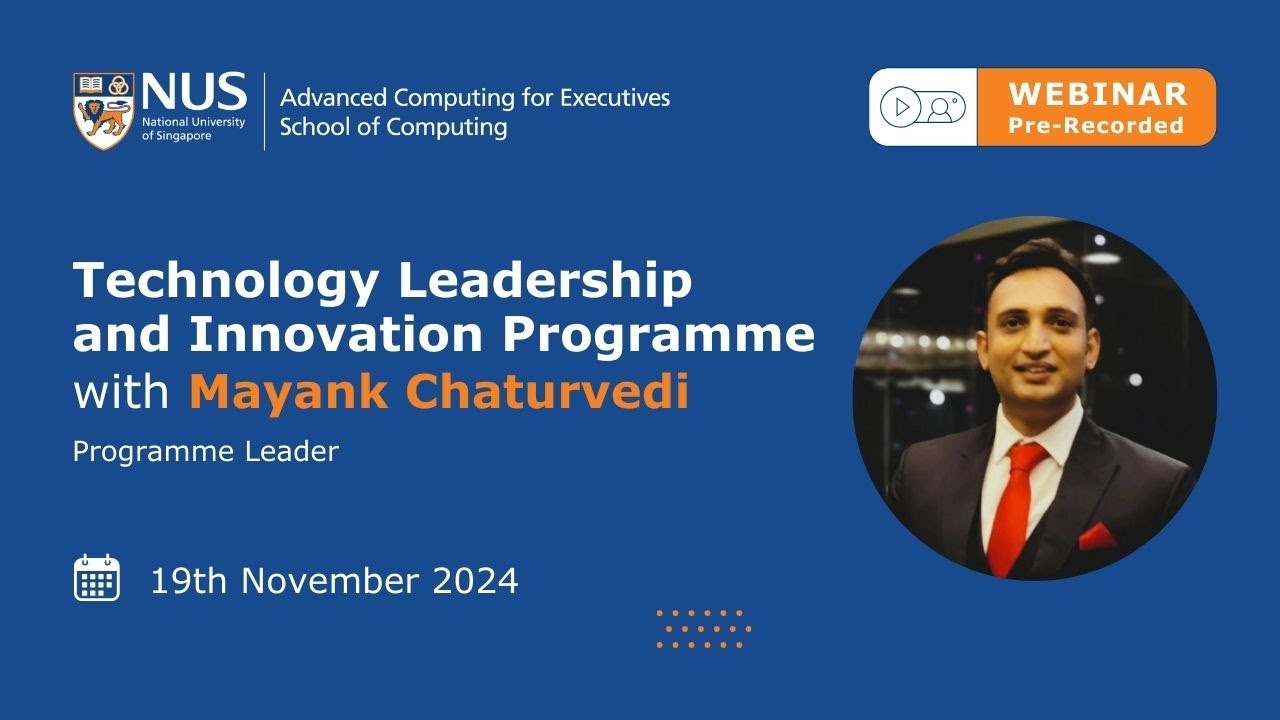 Online Webinar | Technology Leadership and Innovation Programme | NUS School of Computing | 2024