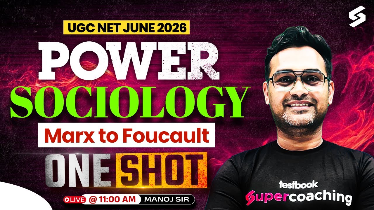 UGC NET Sociology Classes 2026 | Power In Sociology | Marx To Foucault UGC NET Sociology By Manoj