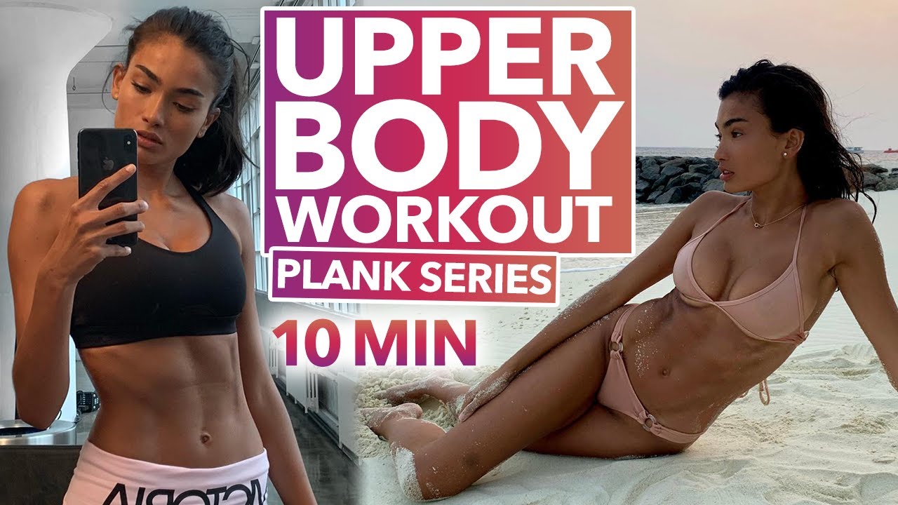 KELLY GALE 10MIN UPPER BODY WORKOUT || PLANK SERIES