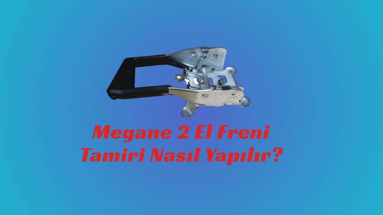 Megane 2 El Freni Tamiri Nasıl Yapılır ?