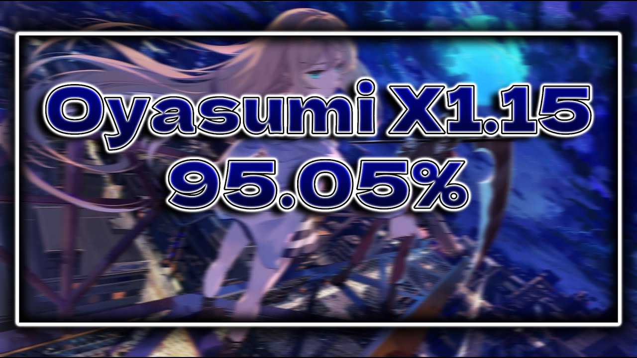 Oyasumi X1.15 95.05% || OsuMaina! #osu