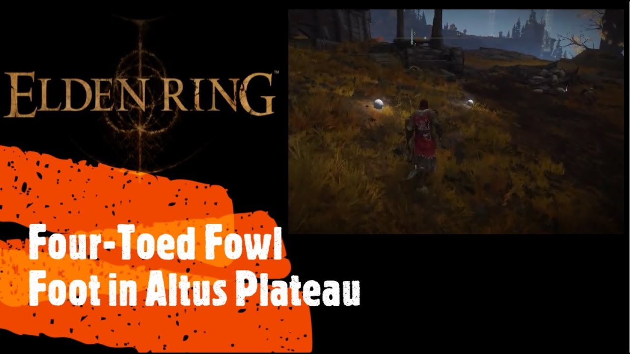 Elden Ring [Four-Toed Fowl Foot in Altus Plateau]