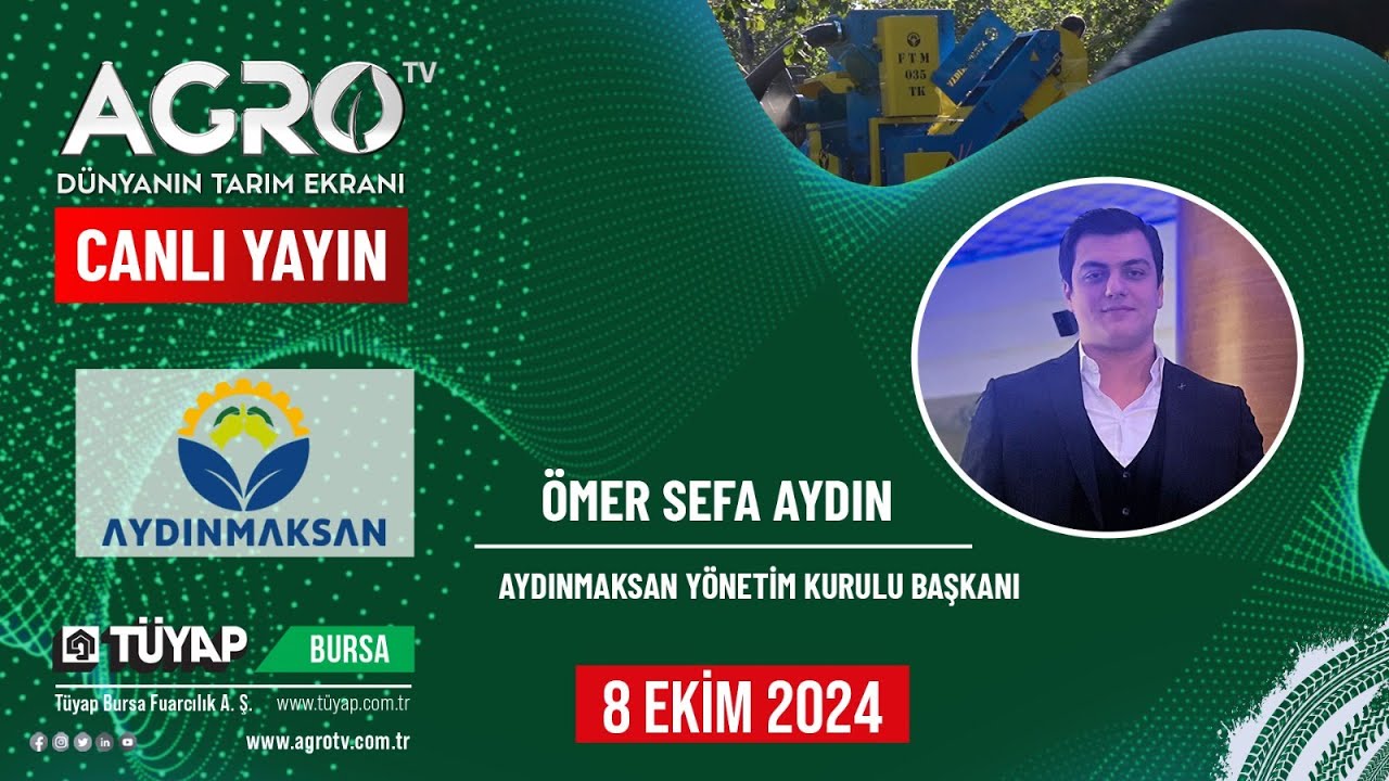 Aydınmaksan Yönetim Kurulu Başkanı Ömer Sefa Aydın |  Bursa Tarım Fuarı